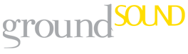 groundSOUND | Home groundSOUND | Home